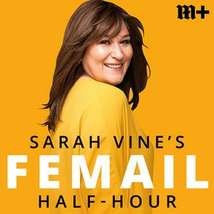 Luister naar Sarah Vine's Femail Half-Hour in de app