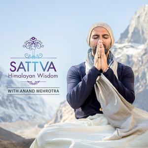 Luister naar Sattva Himalayan Wisdom with Anand Mehrotra in de app