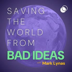 Saving the World From Bad Ideas