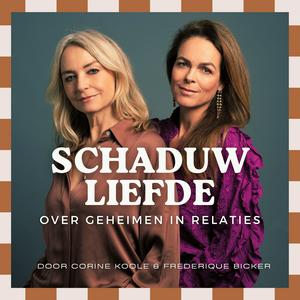 Luister naar Schaduwliefde met Corine Koole & Frederique Bicker in de app