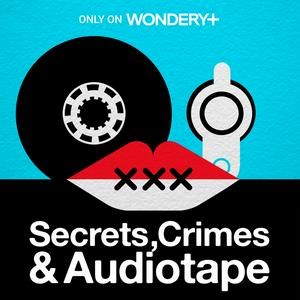 Luister naar Secrets, Crimes & Audiotape in de app