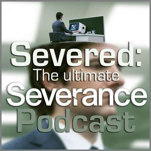 Luister naar Severed: The Ultimate Severance Podcast in de app