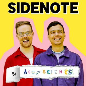 Luister naar Sidenote by AsapSCIENCE in de app