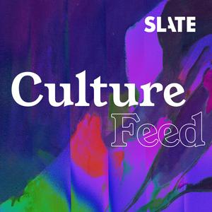 Luister naar Slate Culture in de app