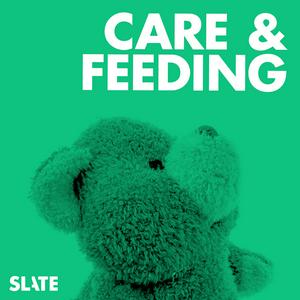 Luister naar Care and Feeding | Slate's parenting show in de app