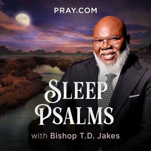 Luister naar Sleep Psalms with Bishop T.D. Jakes in de app