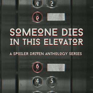 Luister naar Someone Dies In This Elevator in de app