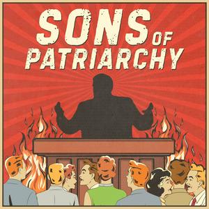 Luister naar Sons of Patriarchy in de app