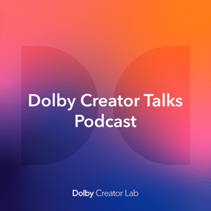 Luister naar Dolby Creator Talks in de app