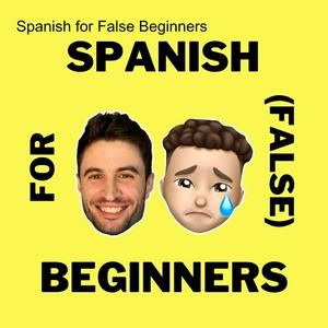 Luister naar Spanish for False Beginners - Español para falsos principiantes in de app