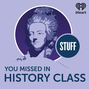 Luister naar Stuff You Missed in History Class in de app