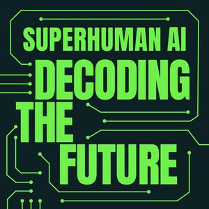 Luister naar Superhuman AI: Decoding the Future in de app