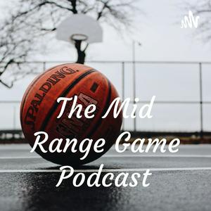 The Mid Range Game Podcast