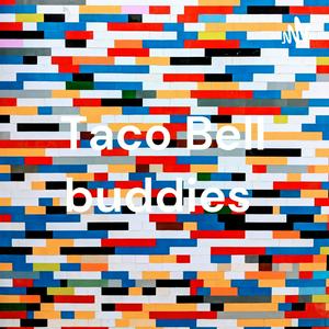 Taco Bell buddies