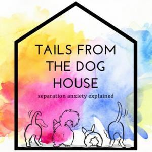 Luister naar Tails from the Dog House: Separation Anxiety Explained in de app