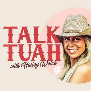 Luister naar Talk Tuah with Haliey Welch in de app