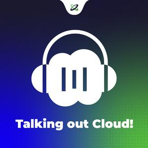 Luister naar Talking out Cloud! in de app