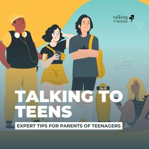 Luister naar Talking To Teens: Expert Tips for Parenting Teenagers in de app