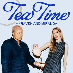 Luister naar Tea Time with Raven & Miranda in de app