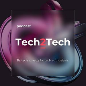 Luister naar Tech2Tech in de app