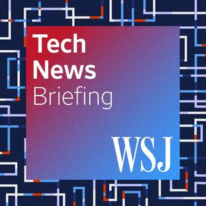 Luister naar WSJ Tech News Briefing in de app