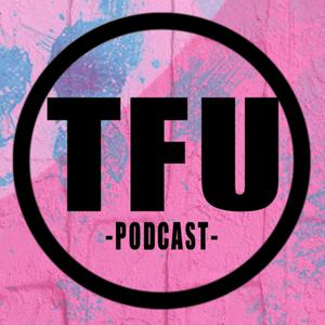 TFU Podcast