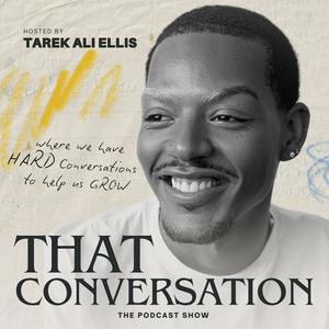 THAT Conversation with Tarek Ali Ellis