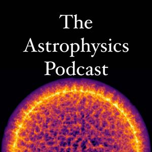 Luister naar The Astrophysics Podcast in de app