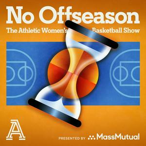 Luister naar No Offseason: The Athletic Women's Basketball Show in de app