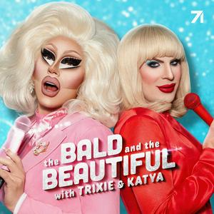 Luister naar The Bald and the Beautiful with Trixie and Katya in de app