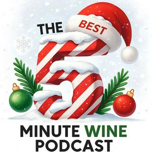The Best 5 Minute Wine Podcast