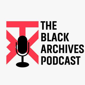 Luister naar The Black Archives Podcast in de app