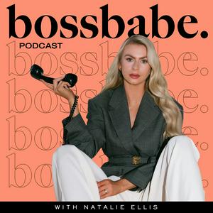 Luister naar the bossbabe podcast in de app