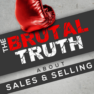 Luister naar The Brutal Truth about Sales and Selling - We interview the world's best B2B Enterprise salespeople. in de app