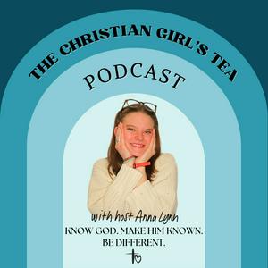 Luister naar The Christian Girl's Tea Podcast in de app