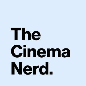 The Cinema Nerd Presents