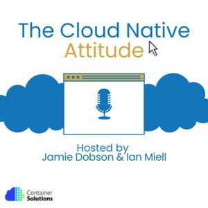 Luister naar The Cloud Native Attitude in de app