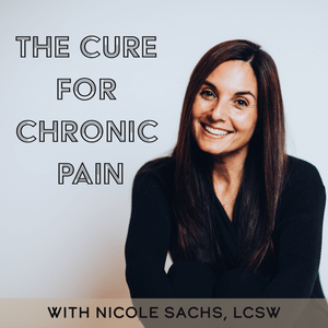 Luister naar The Cure for Chronic Pain with Nicole Sachs, LCSW in de app