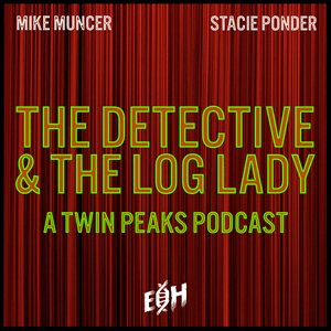 Luister naar The Detective and the Log Lady: A Twin Peaks Podcast in de app