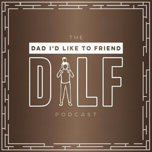 DILF (Dad I'd Like To Friend)