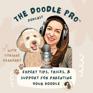 Luister naar The Doodle Pro® Podcast: Unleashing Expert Training, Grooming, & Health Tips for Doodle Dogs & Puppies in de app