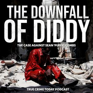 Luister naar The Downfall Of Diddy | The Case Against Sean 'Puffy P Diddy' Combs in de app