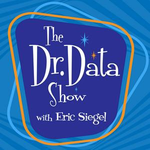 Luister naar The Dr. Data Show with Eric Siegel in de app