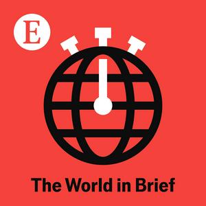 Luister naar The World in Brief from The Economist in de app