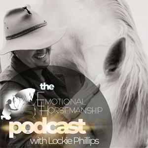 Luister naar The Emotional Horsemanship Podcast with Lockie Phillips in de app