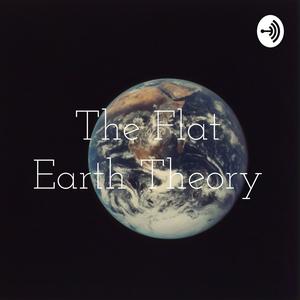 The Flat Earth Theory