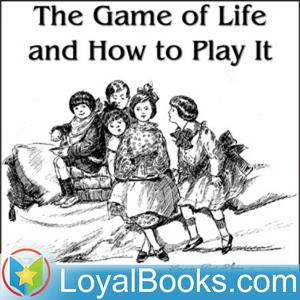 Luister naar The Game of Life and How to Play It by Florence Scovel Shinn in de app