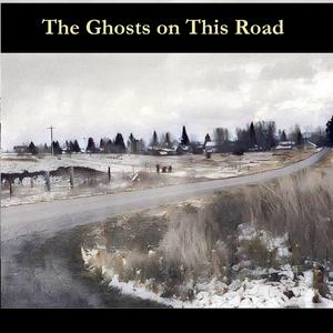 Luister naar The Ghosts on This Road in de app