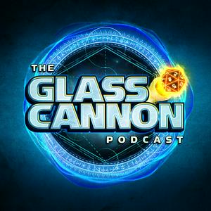 Luister naar The Glass Cannon Podcast in de app