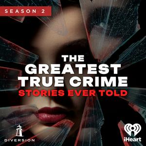 Luister naar The Greatest True Crime Stories Ever Told in de app